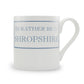 I'd Rather Be In Shropshire Mug