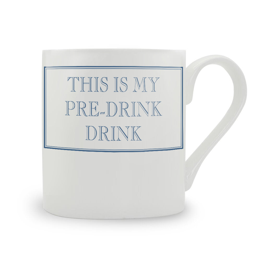This Is My Pre-Drink Drink Mug