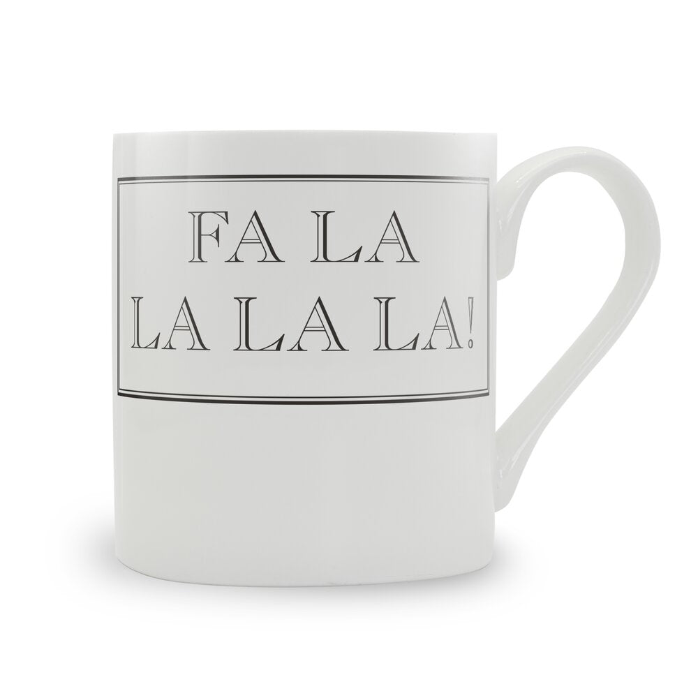 Fa La La La La! Mug