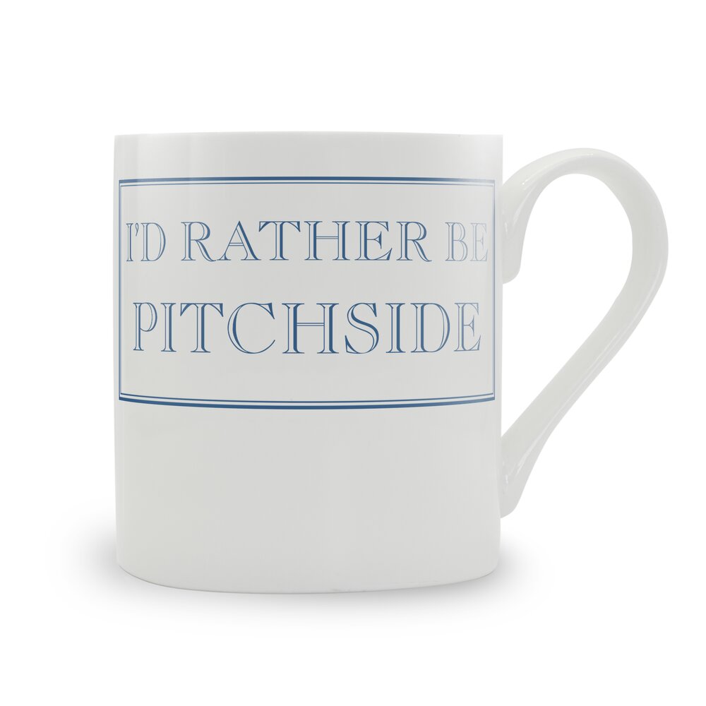 I'd Rather Be Pitchside Mug
