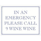 In An Emergency Please Call 9 Wine Wine Mini Tin Sign