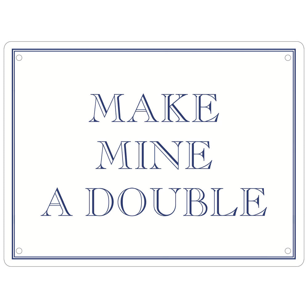 Make Mine A Double Mini Tin Sign – Buy at Stubbs Mugs