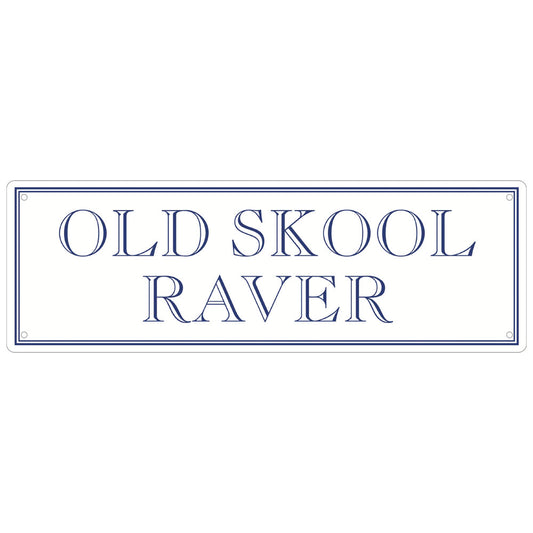 Old Skool Raver Slim Tin Sign
