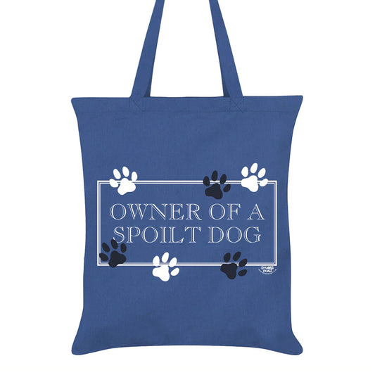 Owner Of A Spoilt Dog Tote Bag