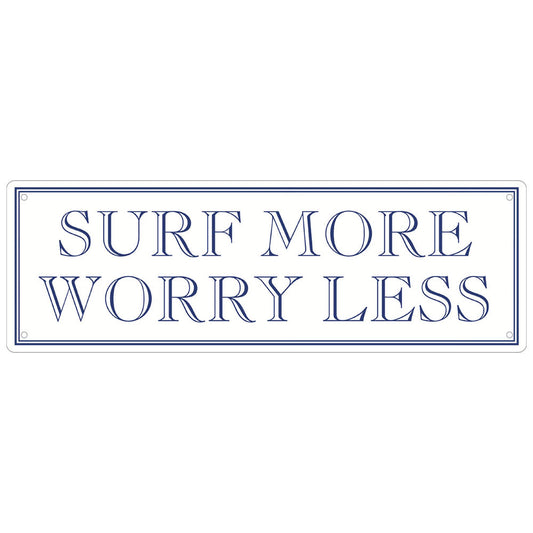 Surf More Worry Less Slim Tin Sign
