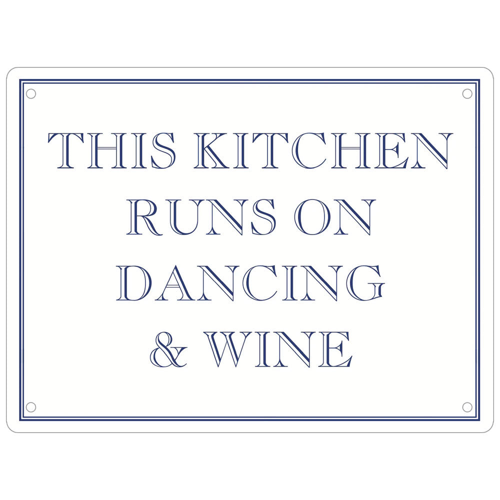 This Kitchen Runs On Dancing & Wine Mini Tin Sign