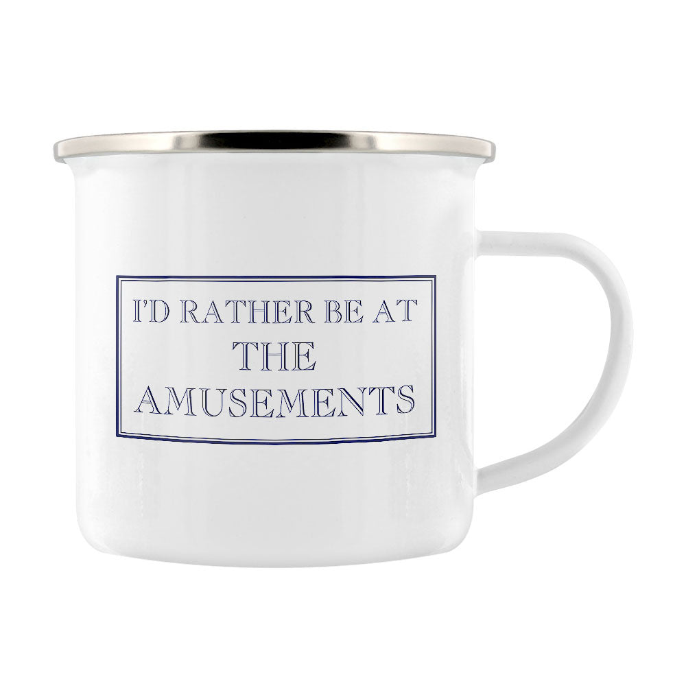 I’d Rather Be At The Amusements Enamel Mug