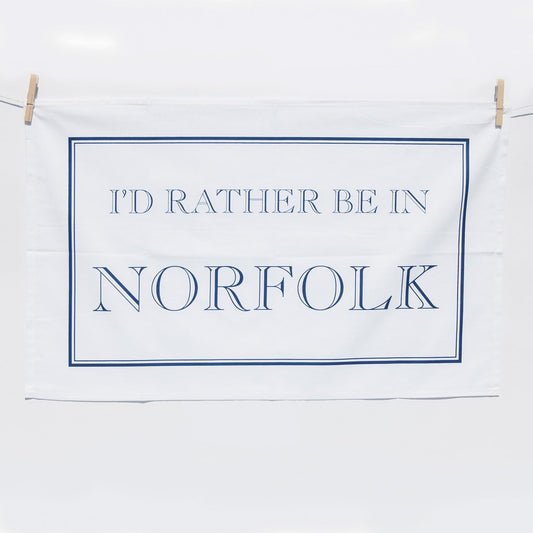 I'd Rather Be In Norfolk Tea Towel