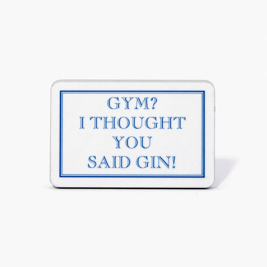 Gym? I Thought You Said Gin! Magnet