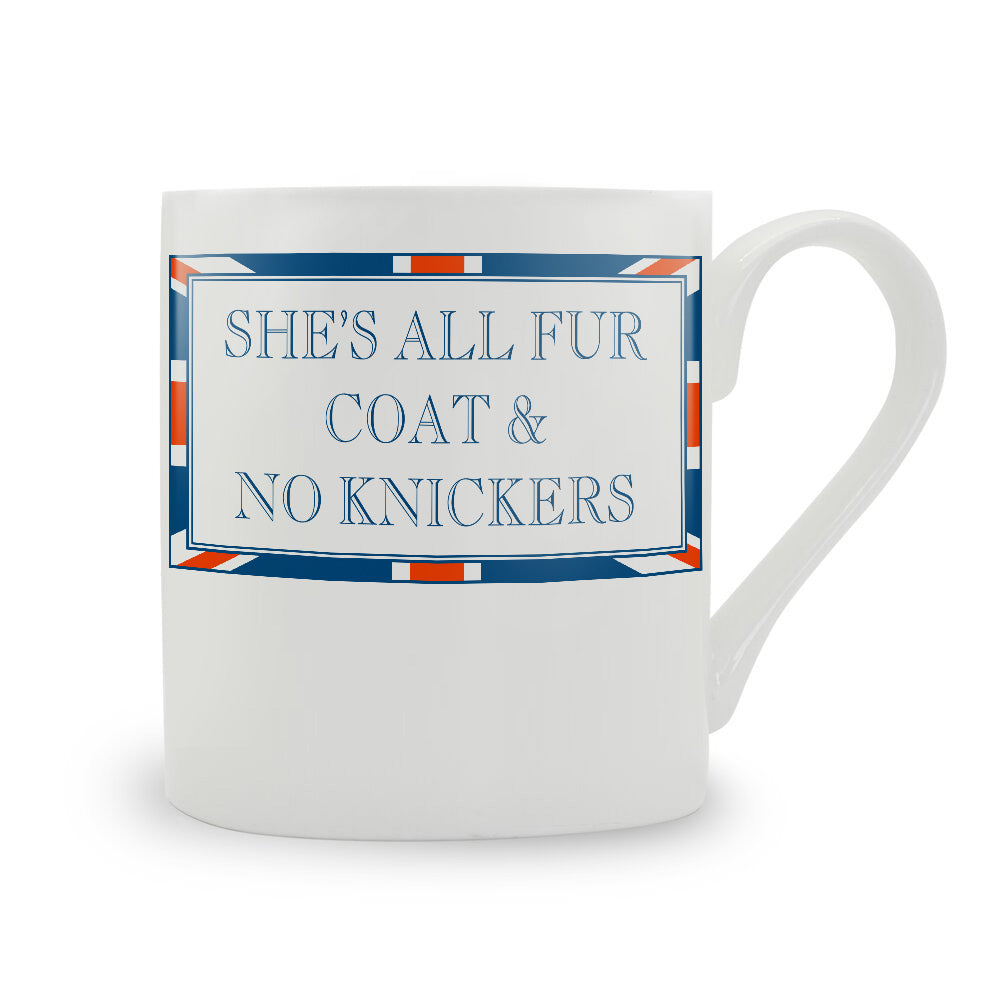 Terribly British She's All Fur Coat & No Knickers Mug