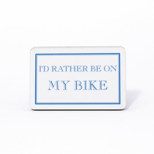 I'd Rather Be On My Bike Magnet