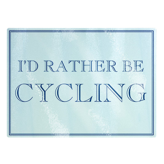 I'd Rather Be Cycling Small Rectangular Chopping Board