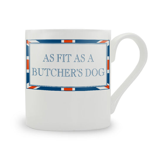 Terribly British As Fit As A Butcher’s Dog Mug