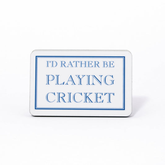 I'd Rather Be Playing Cricket Magnet