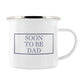 Soon To Be Dad Enamel Mug