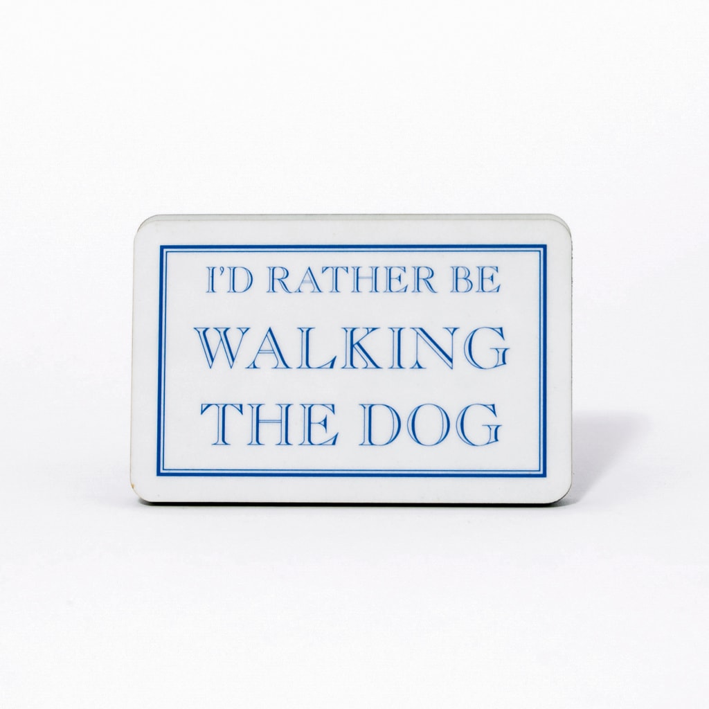 I'd Rather Be Walking The Dog Magnet