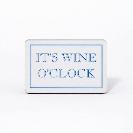 It's Wine O'clock Magnet