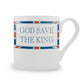 God Save The King Bone China Mug