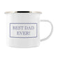 Best Dad Ever! Enamel Mug