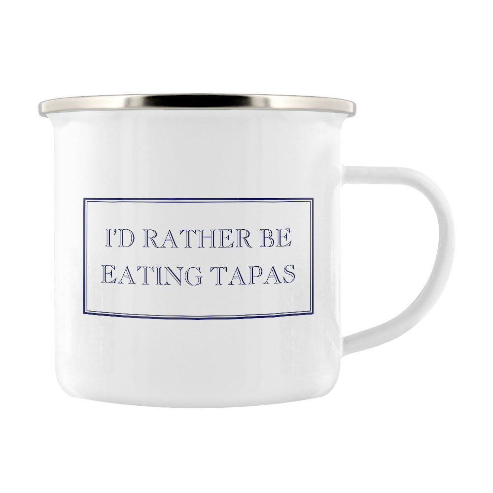 I’d Rather Be Eating Tapas Enamel Mug