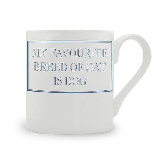 My Favourite Breed Of Cat Is Dog Mug