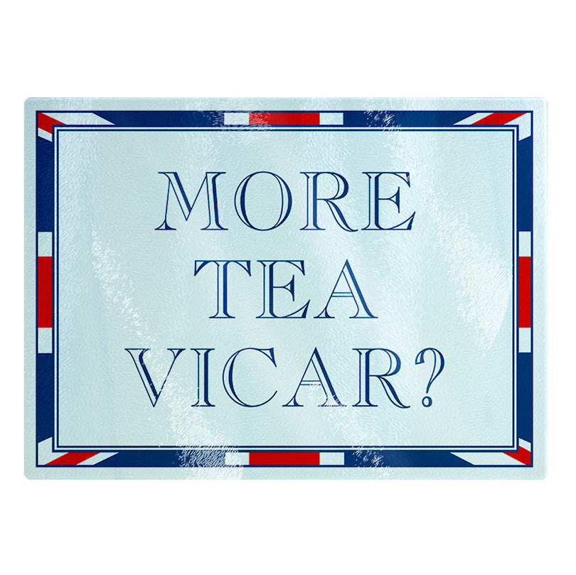 Terribly British More Tea Vicar? Small Rectangular Chopping Board