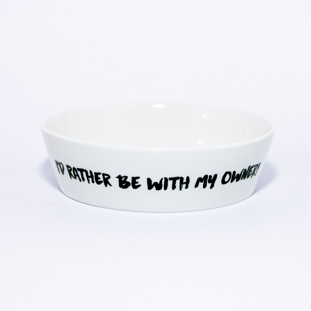 I'd Rather Be With My Owner! Dog Bowl